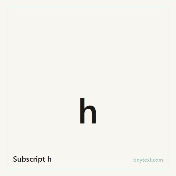 Subscript h ₕ symbol image