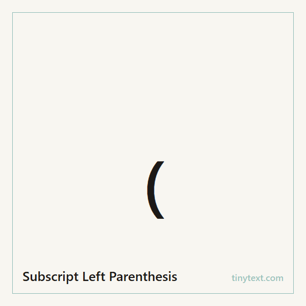 Subscript Left Parenthesis ₍ symbol image