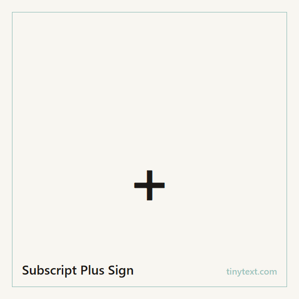 Subscript Plus Sign ₊ symbol image