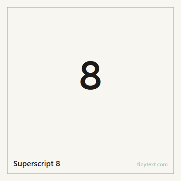 Superscript 8 ⁸ symbol image
