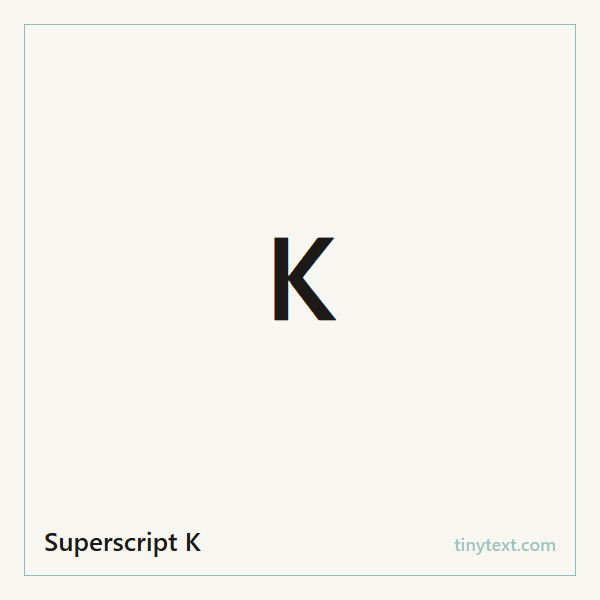 Superscript K ᴷ symbol image