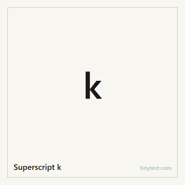 Superscript k ᵏ symbol image